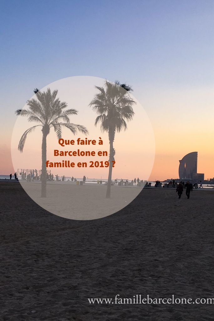 Que faire à Barcelone en famille en 2019 ?